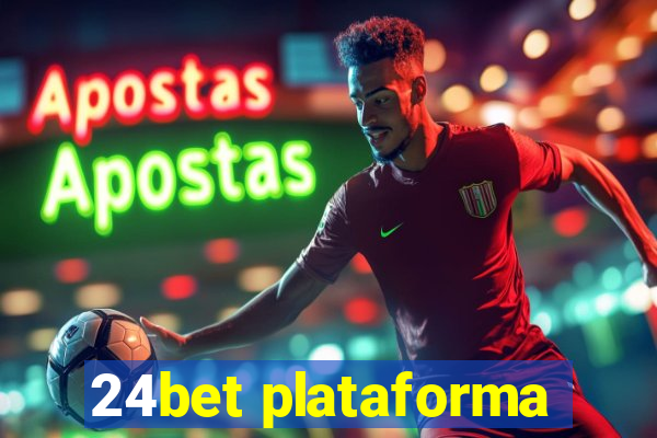 24bet plataforma